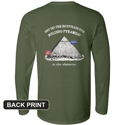 Stop Building Pyramids Back Print Long Sleeve T-Shirt
