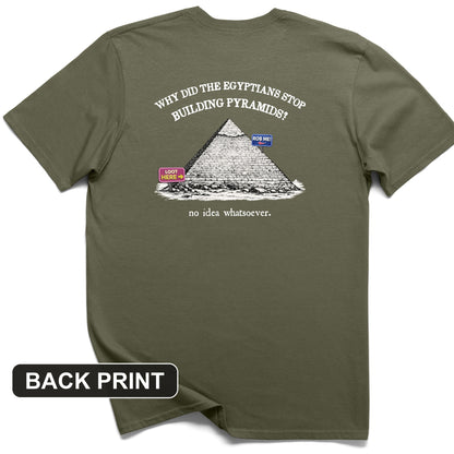 Stop Building Pyramids Back Print T-Shirt