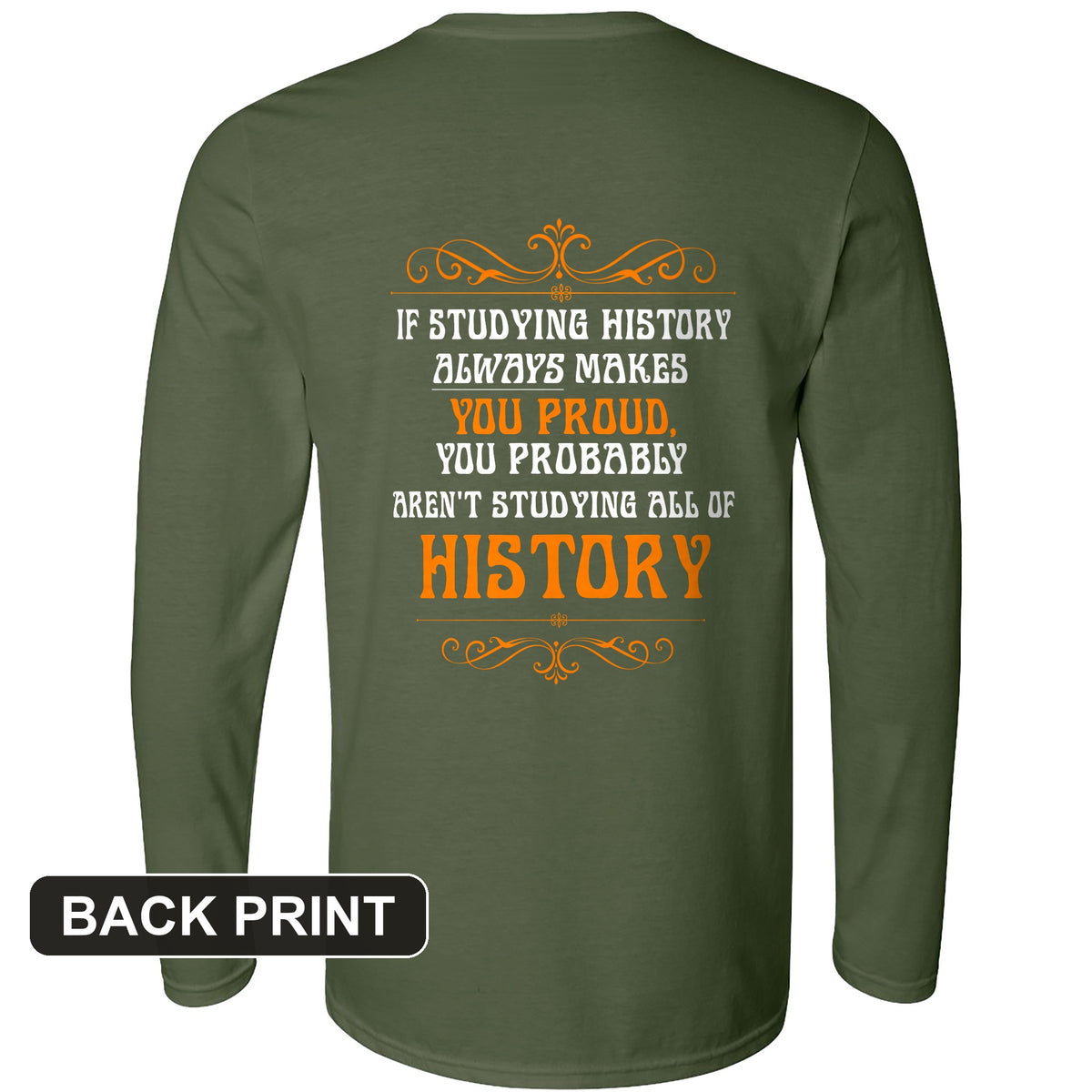 Studying History Back Print Long Sleeve T-Shirt