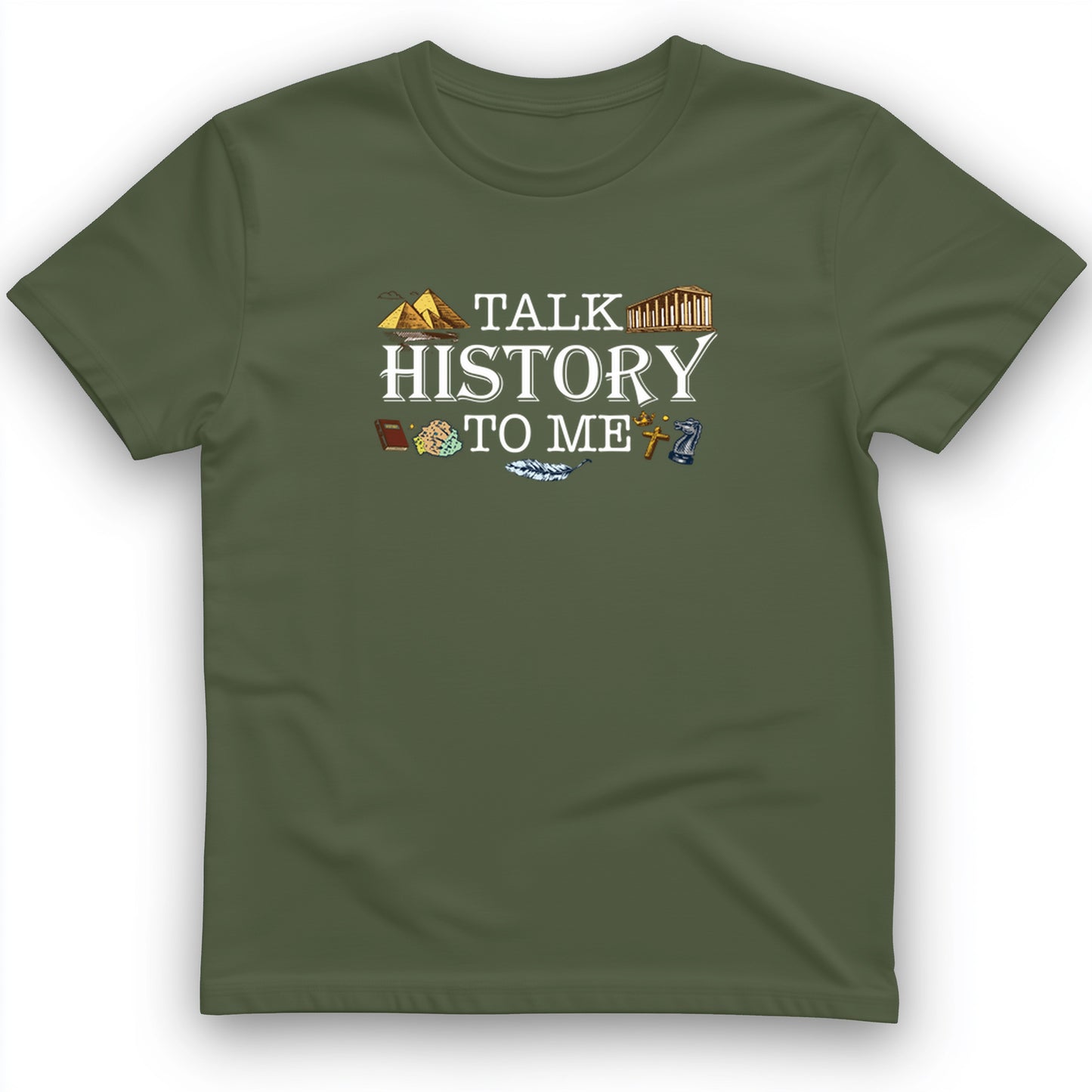 Talk History to Me T-Shirt