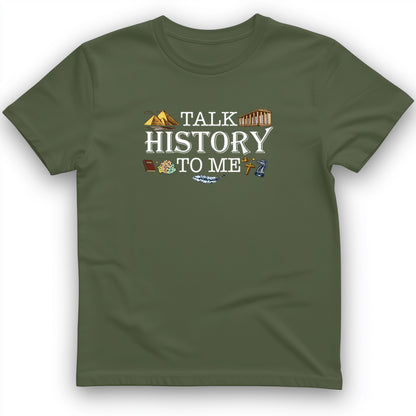 Talk History to Me T-Shirt