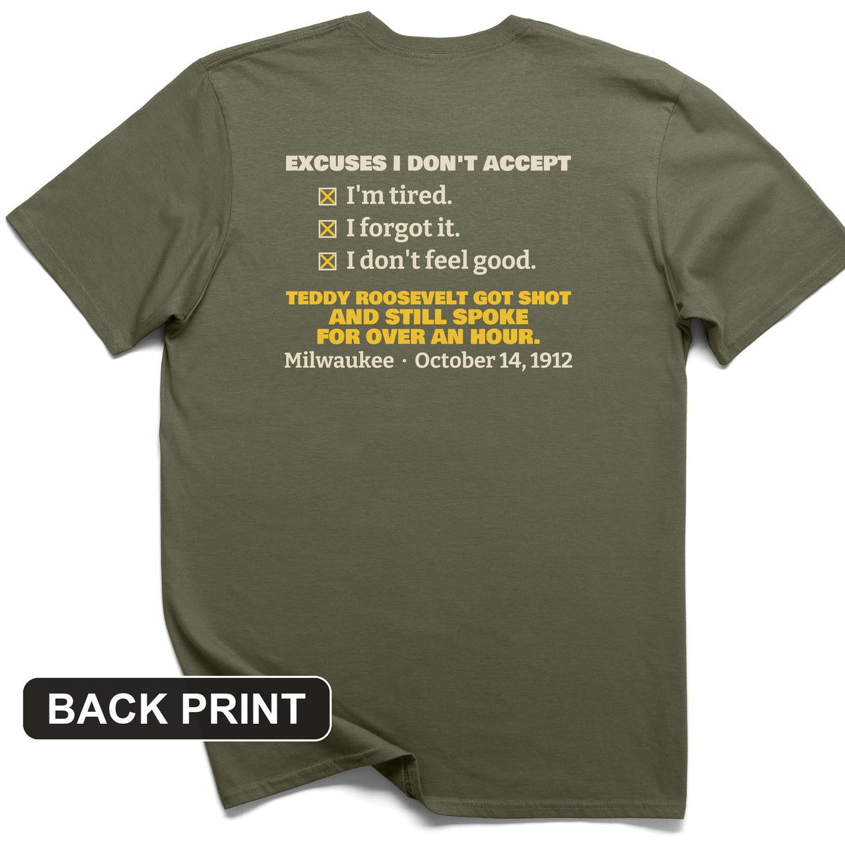 Teddy Roosevelt No Excuses Back Print T-Shirt