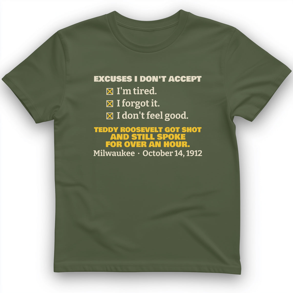 Teddy Roosevelt No Excuses T-Shirt