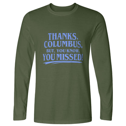 Thanks Columbus Long Sleeve T-Shirt