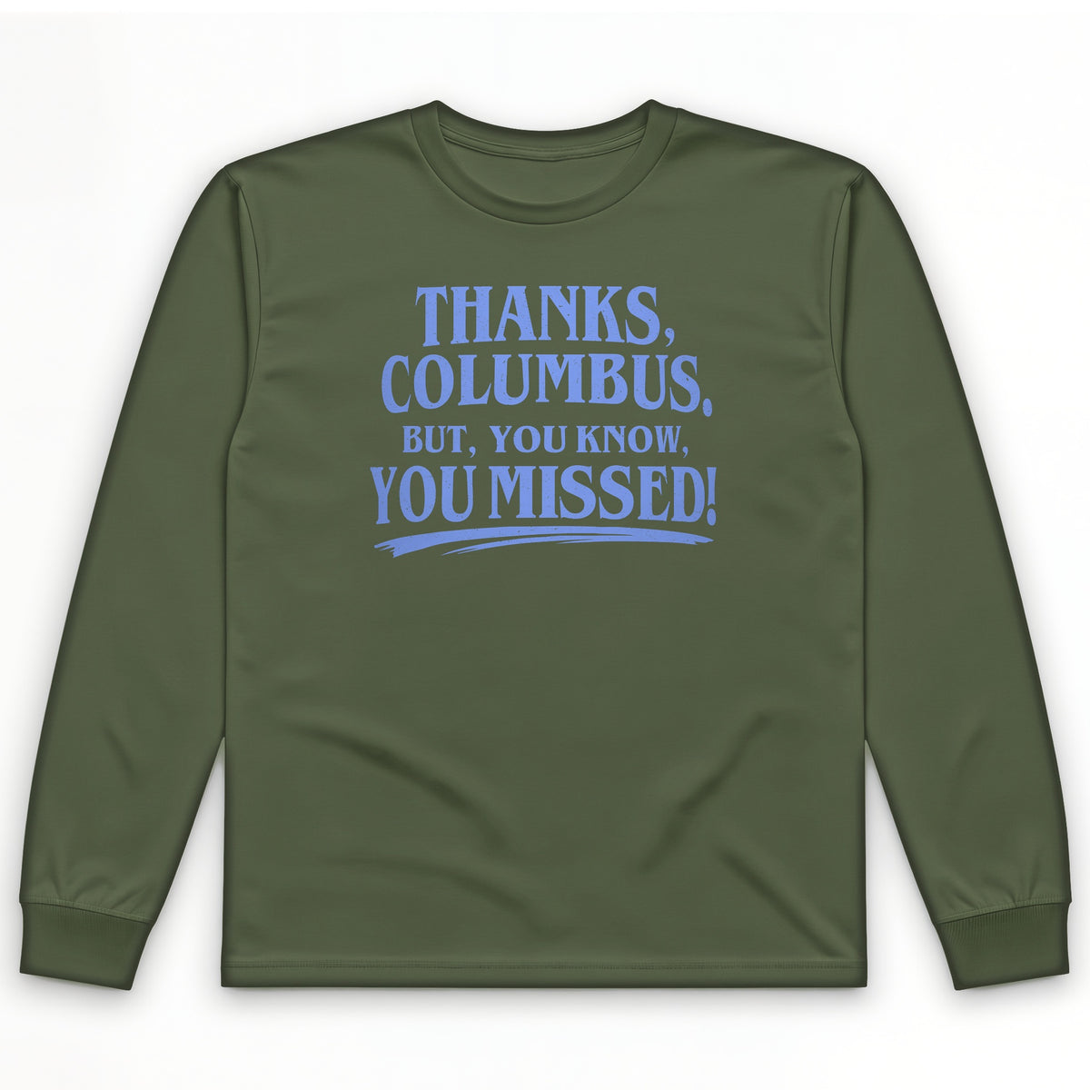 Thanks Columbus Long Sleeve T-Shirt