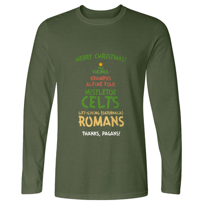 Thanks Pagans Long Sleeve T-Shirt