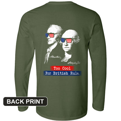 Too Cool For British Rule Back Print Long Sleeve T-Shirt