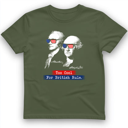 Too Cool For British Rule T-Shirt