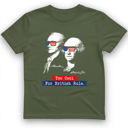 Too Cool For British Rule T-Shirt