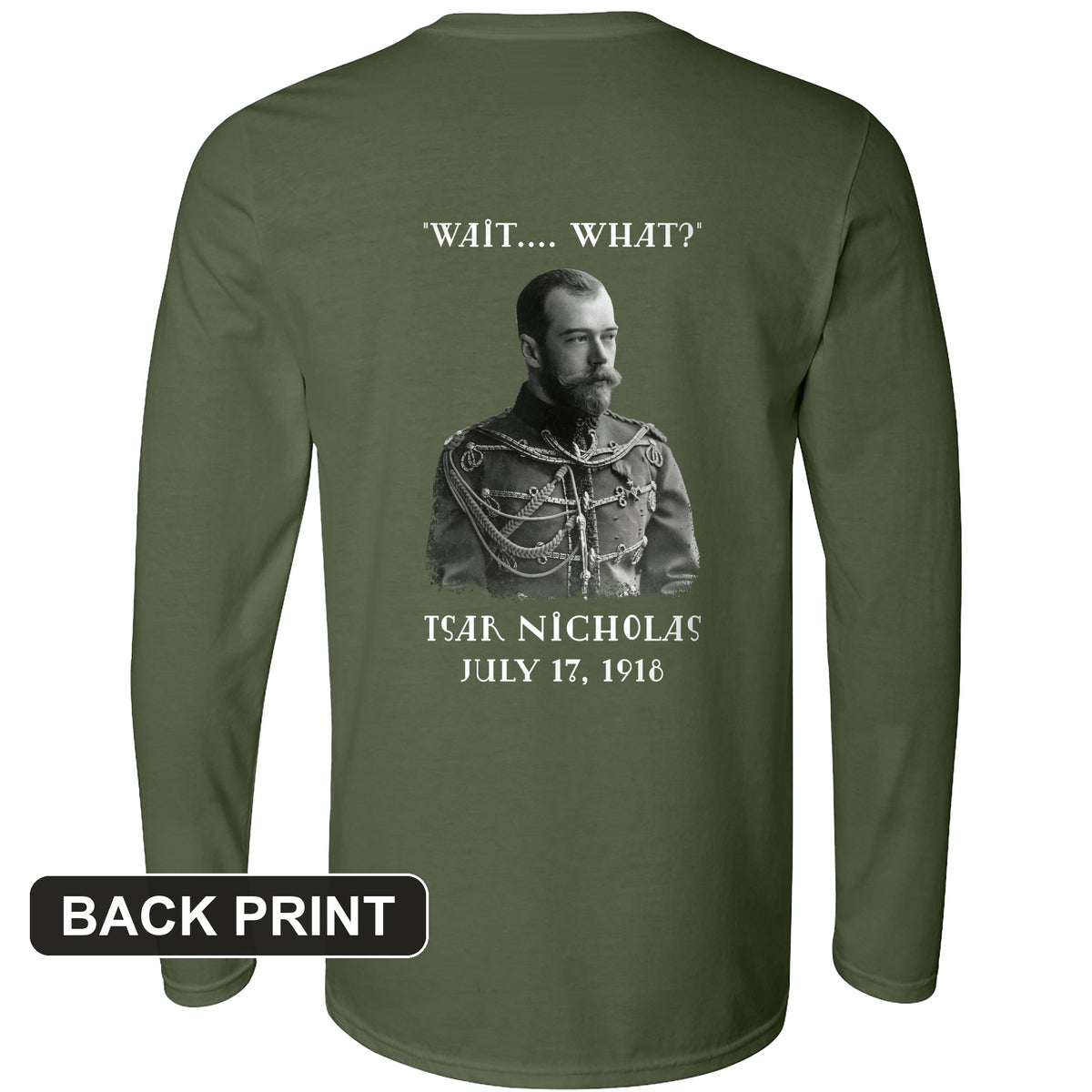 Tsar Nicholas II Back Print Long Sleeve T-Shirt