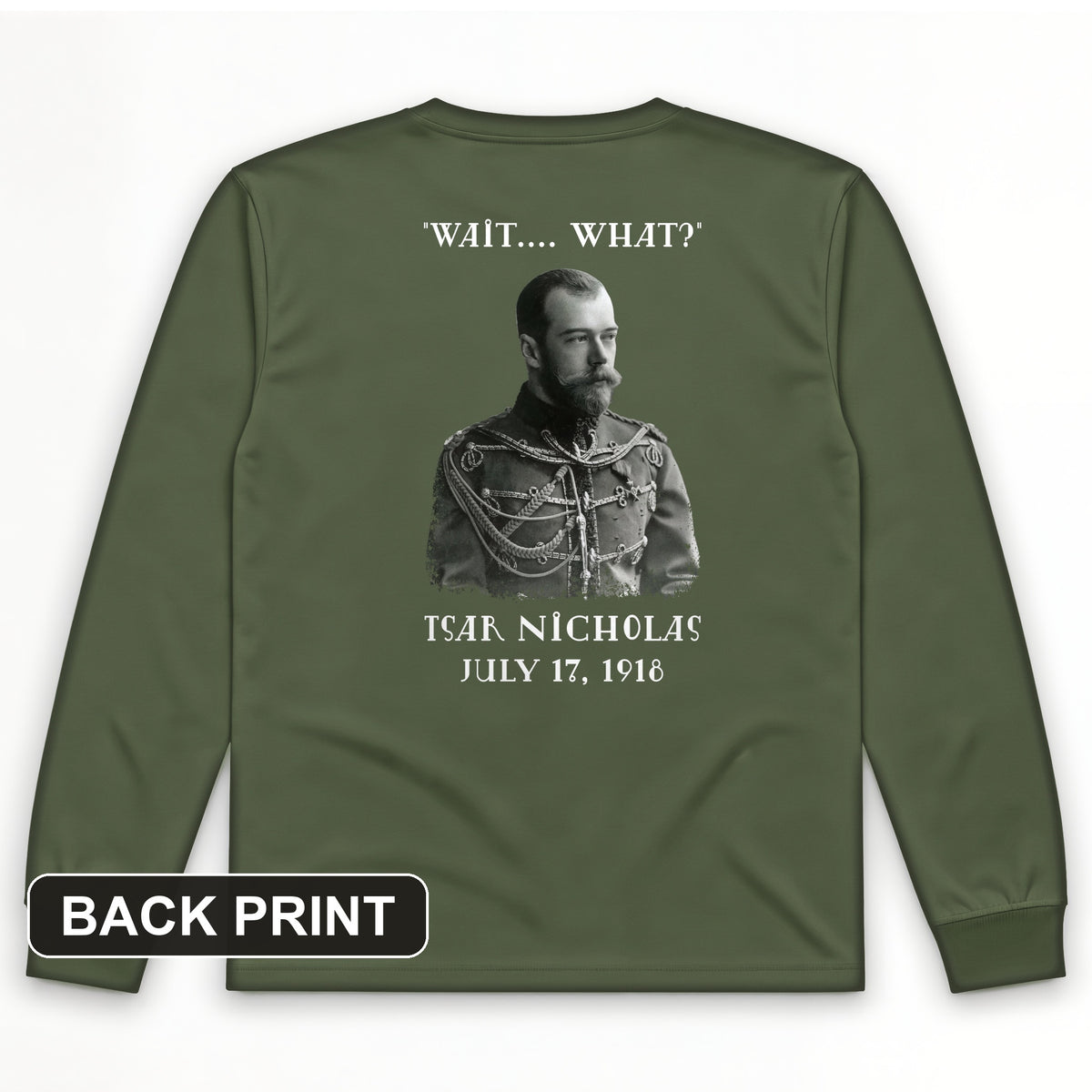 Tsar Nicholas II Back Print Long Sleeve T-Shirt