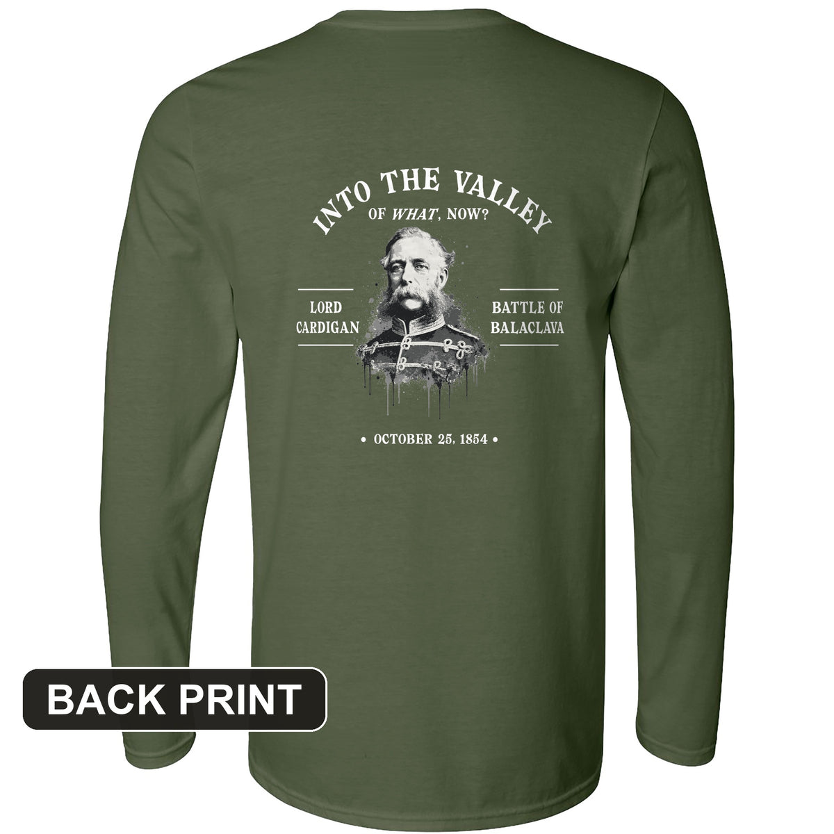 Valley Of What Now Back Print Long Sleeve T-Shirt