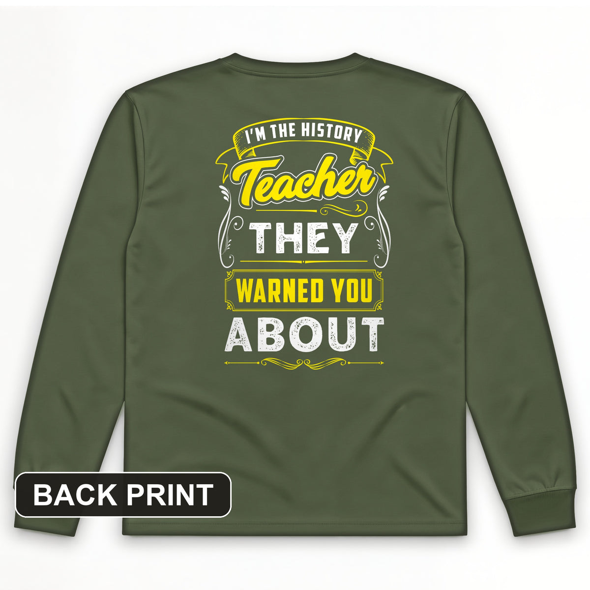 Warned You About Back Print Long Sleeve T-Shirt