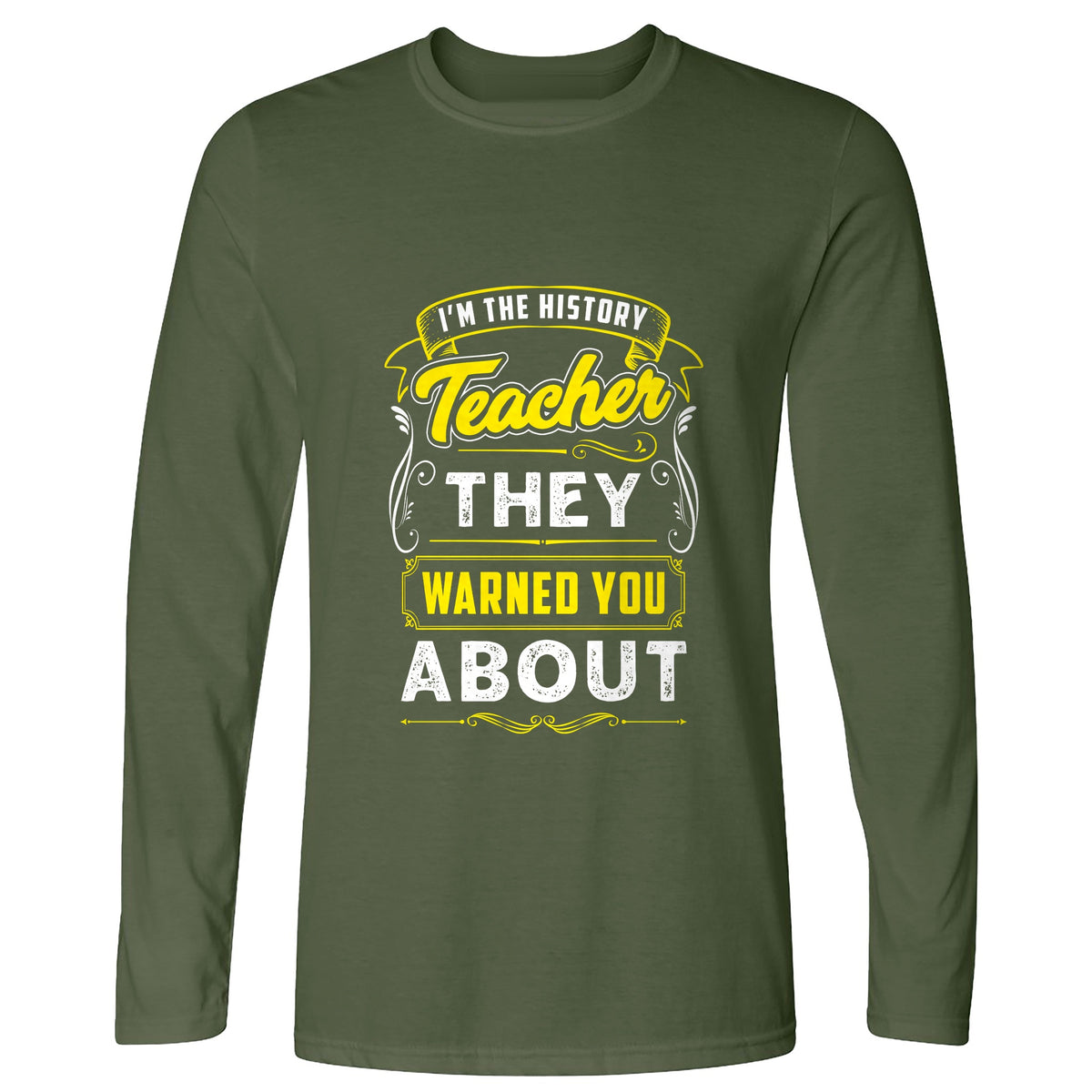 Warned You About Long Sleeve T-Shirt