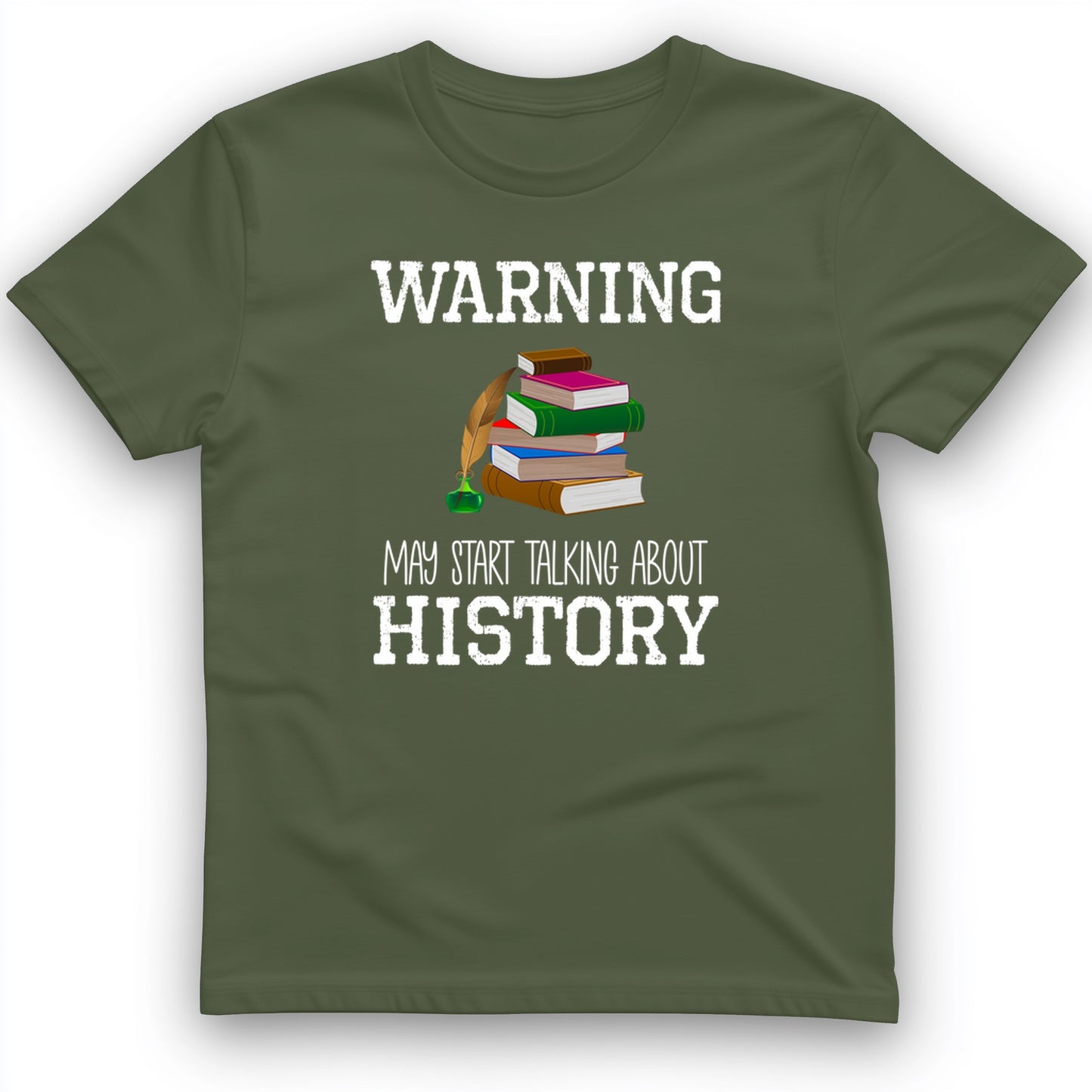 Warning May Start Talking About History T-Shirt