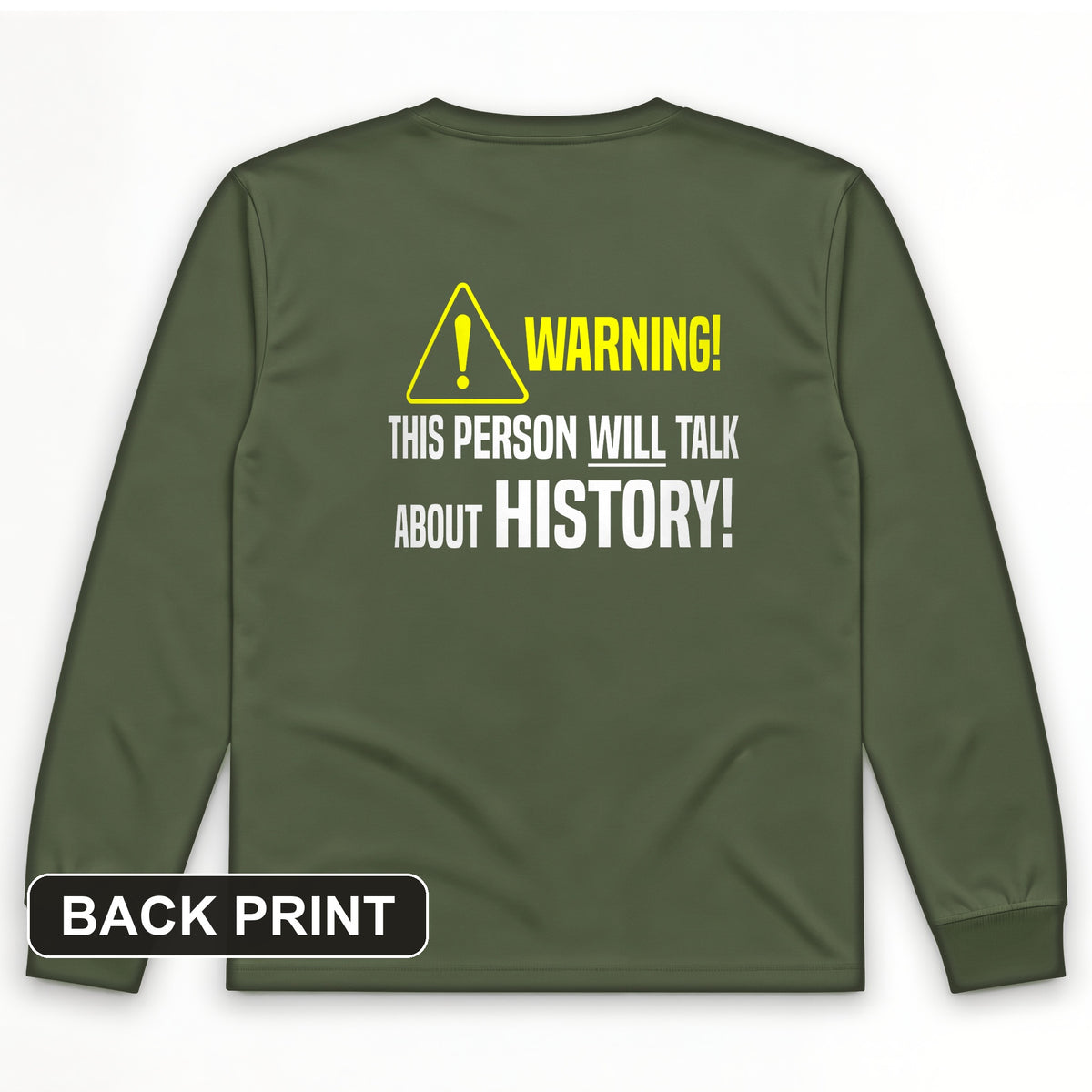 Warning Will Talk History Back Print Long Sleeve T-Shirt