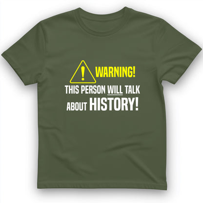 Warning Will Talk History T-Shirt