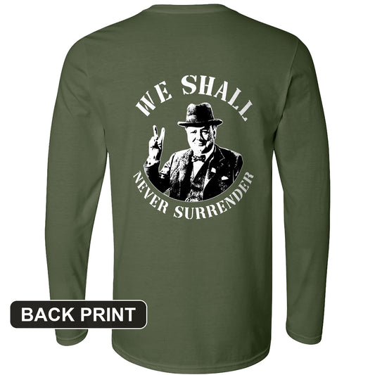 We Shall Never Surrender Back Print Long Sleeve T-Shirt