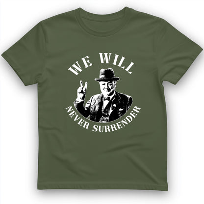 We Will Never Surrender T-Shirt