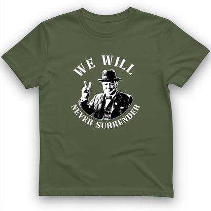 We Will Never Surrender T-Shirt