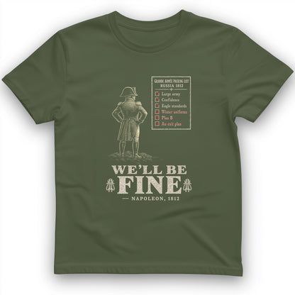 We'll Be Fine T-Shirt