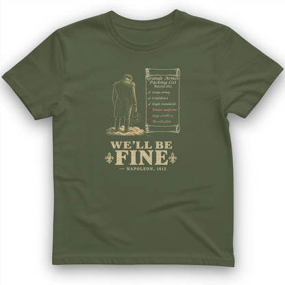 We'll Be Fine T-Shirt