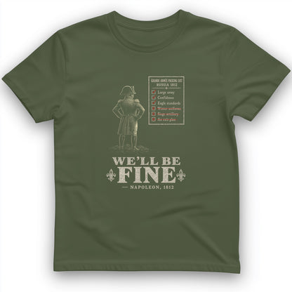 We'll Be Fine T-Shirt
