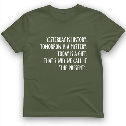 Yesterday Is History T-Shirt