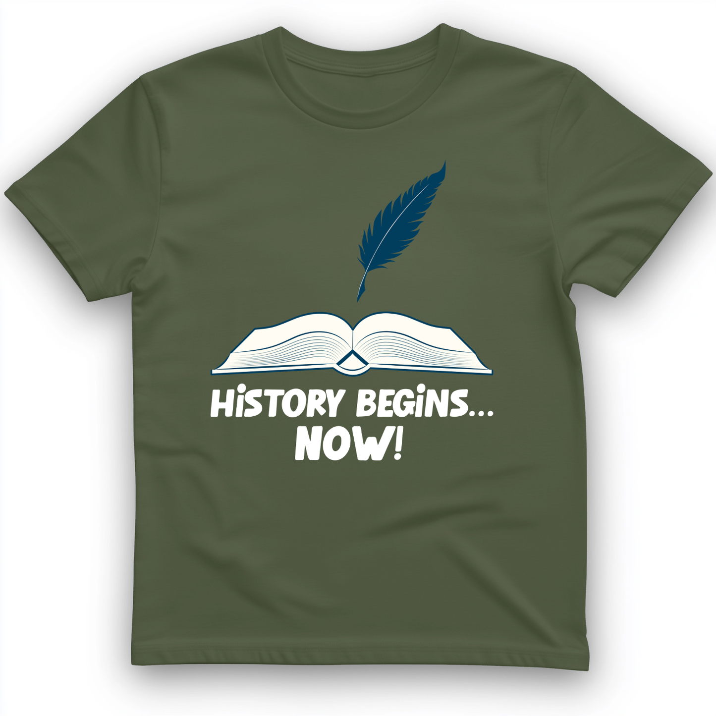 History Begins Now T-Shirt