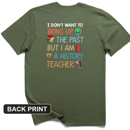 Bring Up the Past Back Print T-Shirt