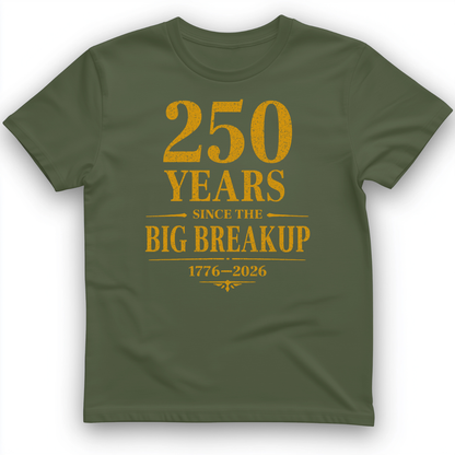 250 Big Breakup T-Shirt