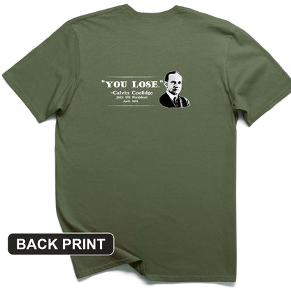 Calvin Coolidge You Lose Back Print T-Shirt