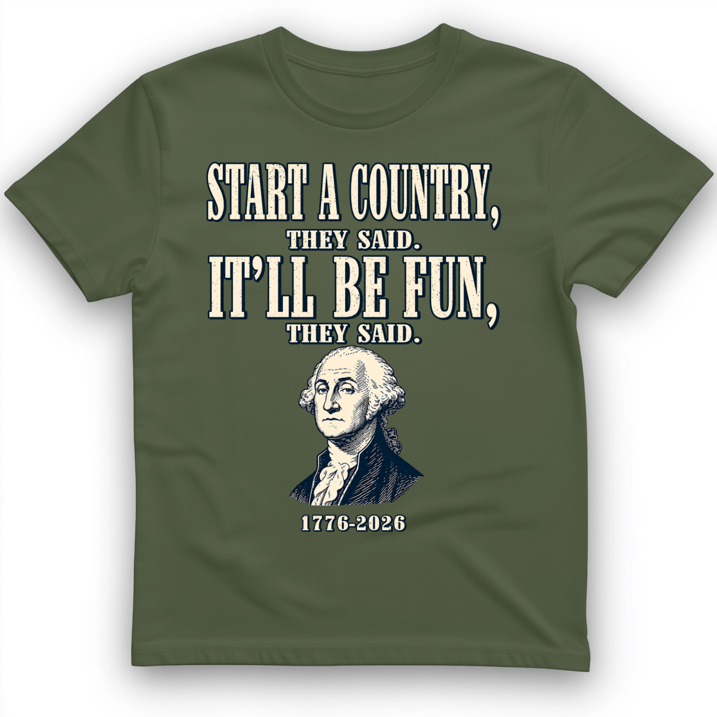 Start a Country T-Shirt Military Green / S