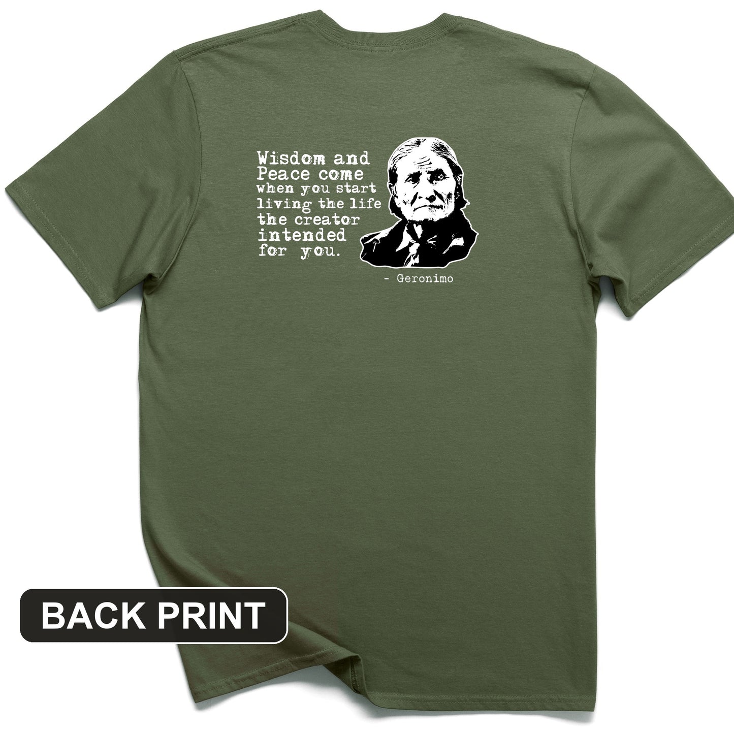 Geronimo Wisdom And Peace Back Print T-Shirt