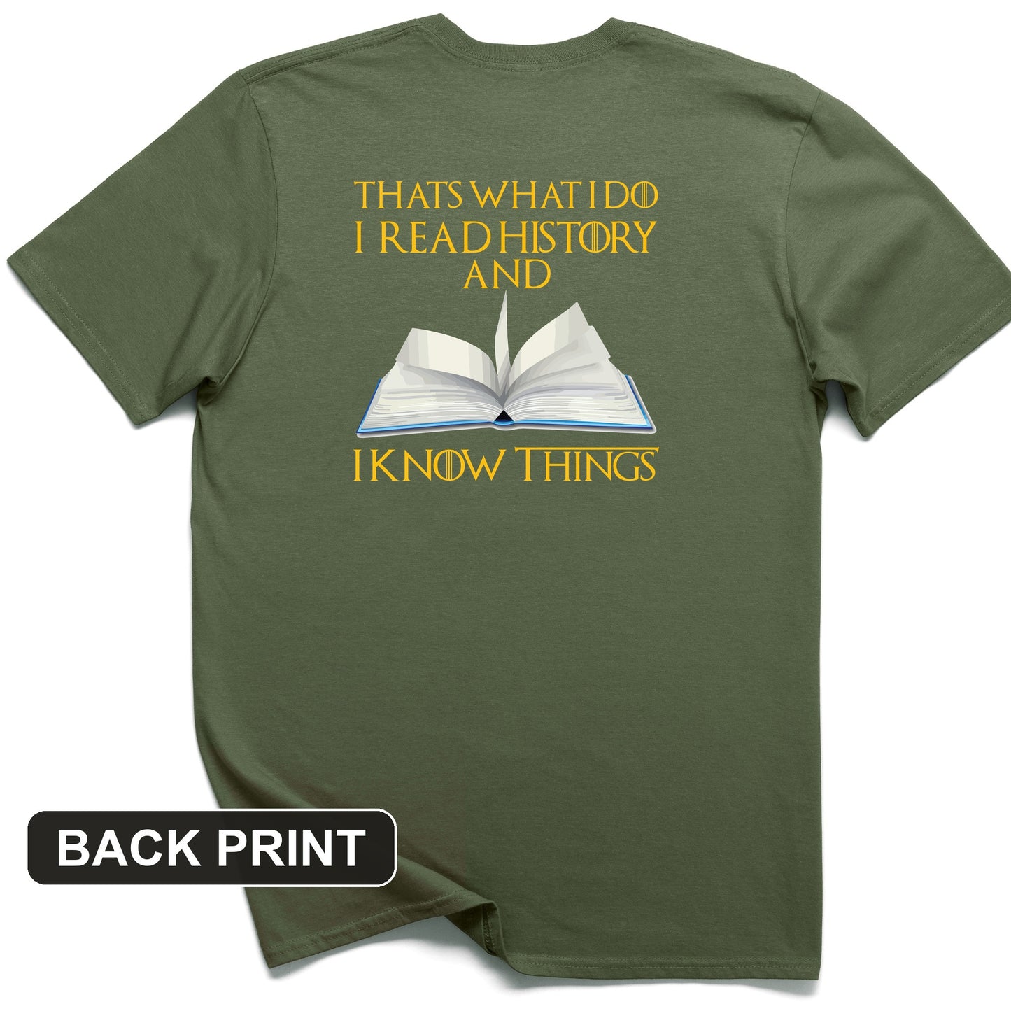 I Read History Back Print T-Shirt