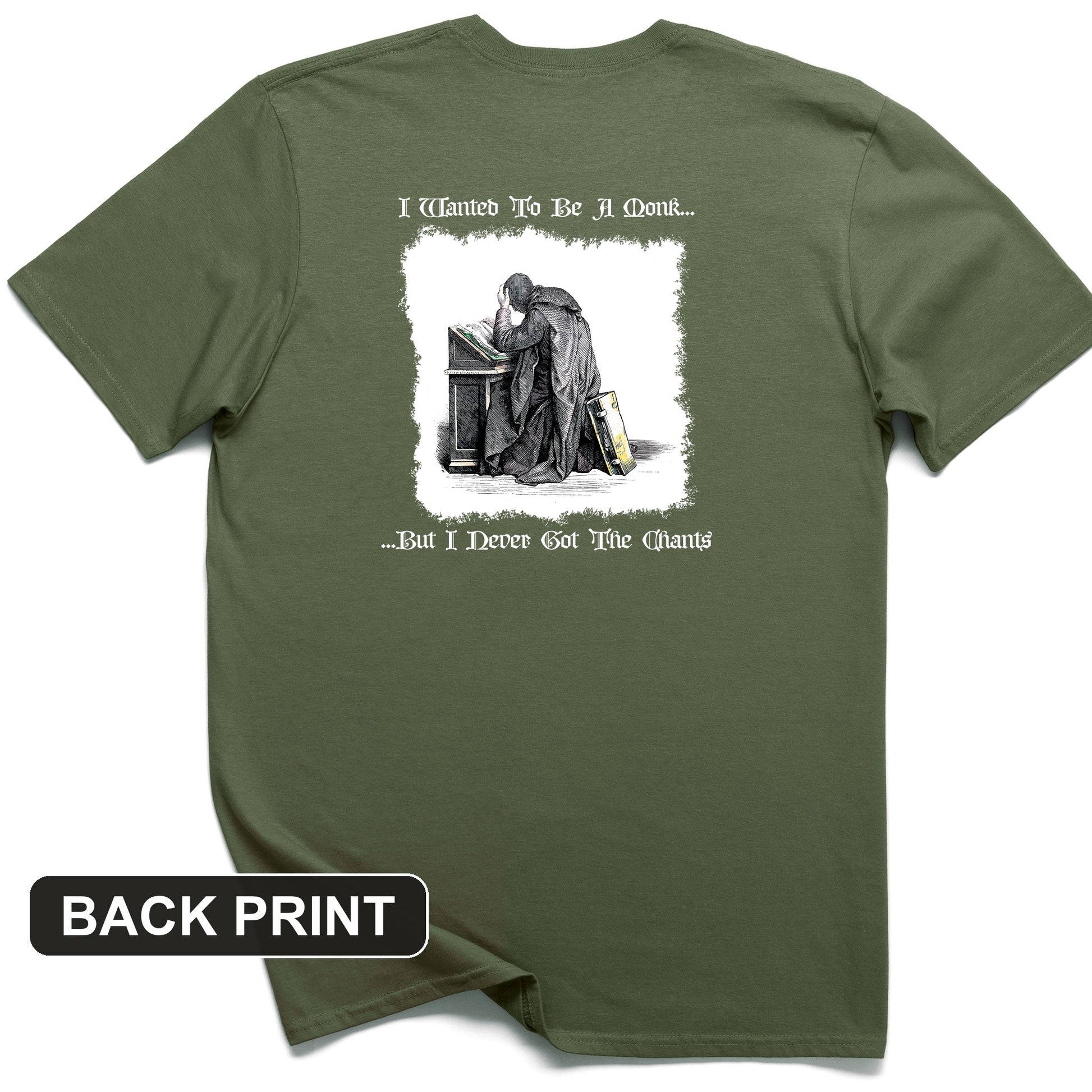 I Wanted To Be A Monk Back Print T-Shirt
