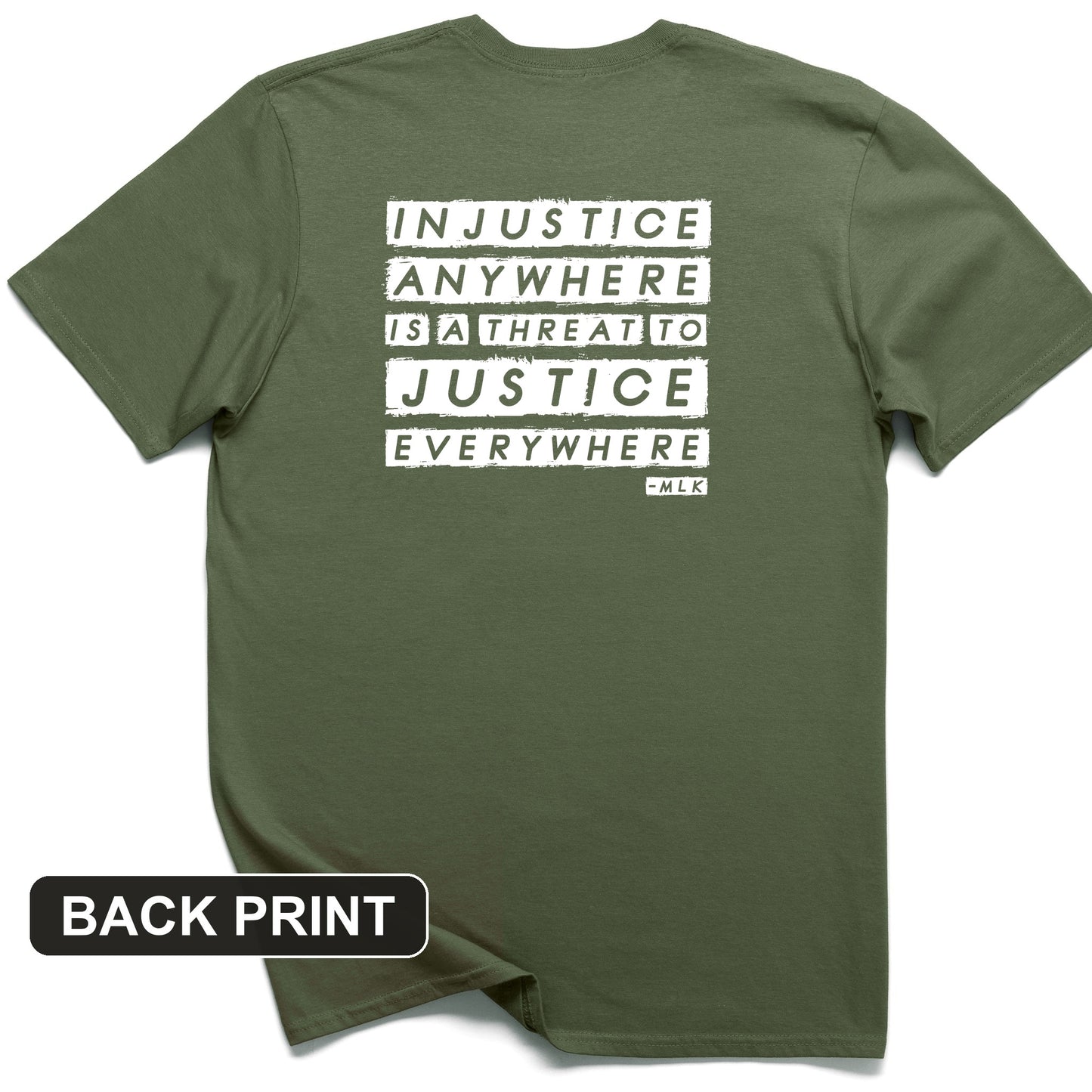 Injustice Anywhere Back Print T-Shirt