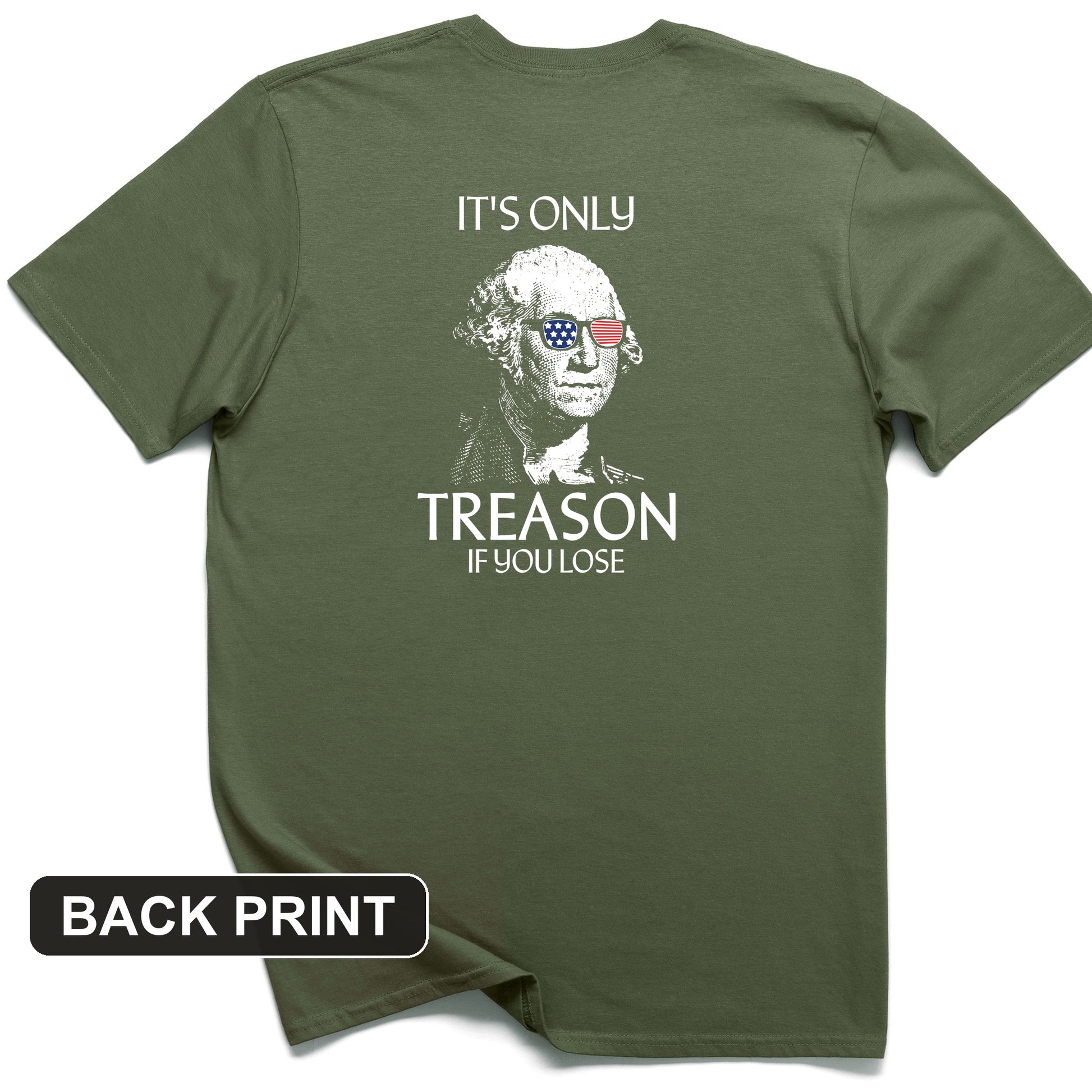 It's Only Treason If You Lose Back Print T-Shirt