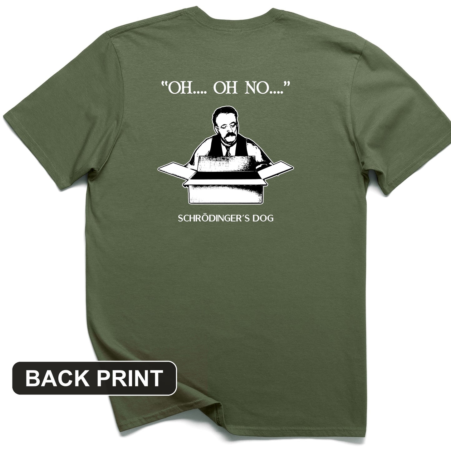 Schrodinger's Dog Back Print T-Shirt