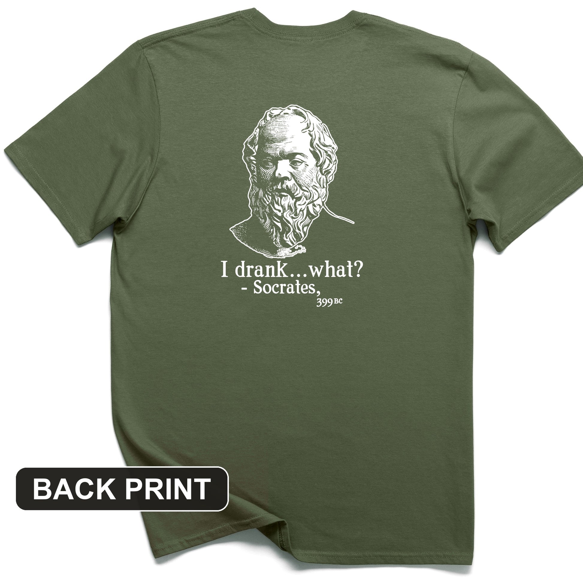 Socrates I Drank What Back Print T-Shirt