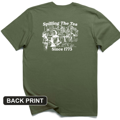 Spilling The Tea Since 1773 Back Print T-Shirt