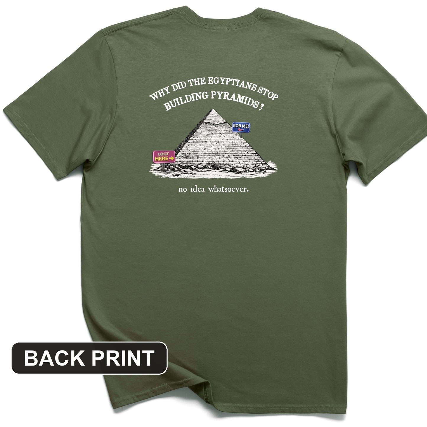 Stop Building Pyramids Back Print T-Shirt