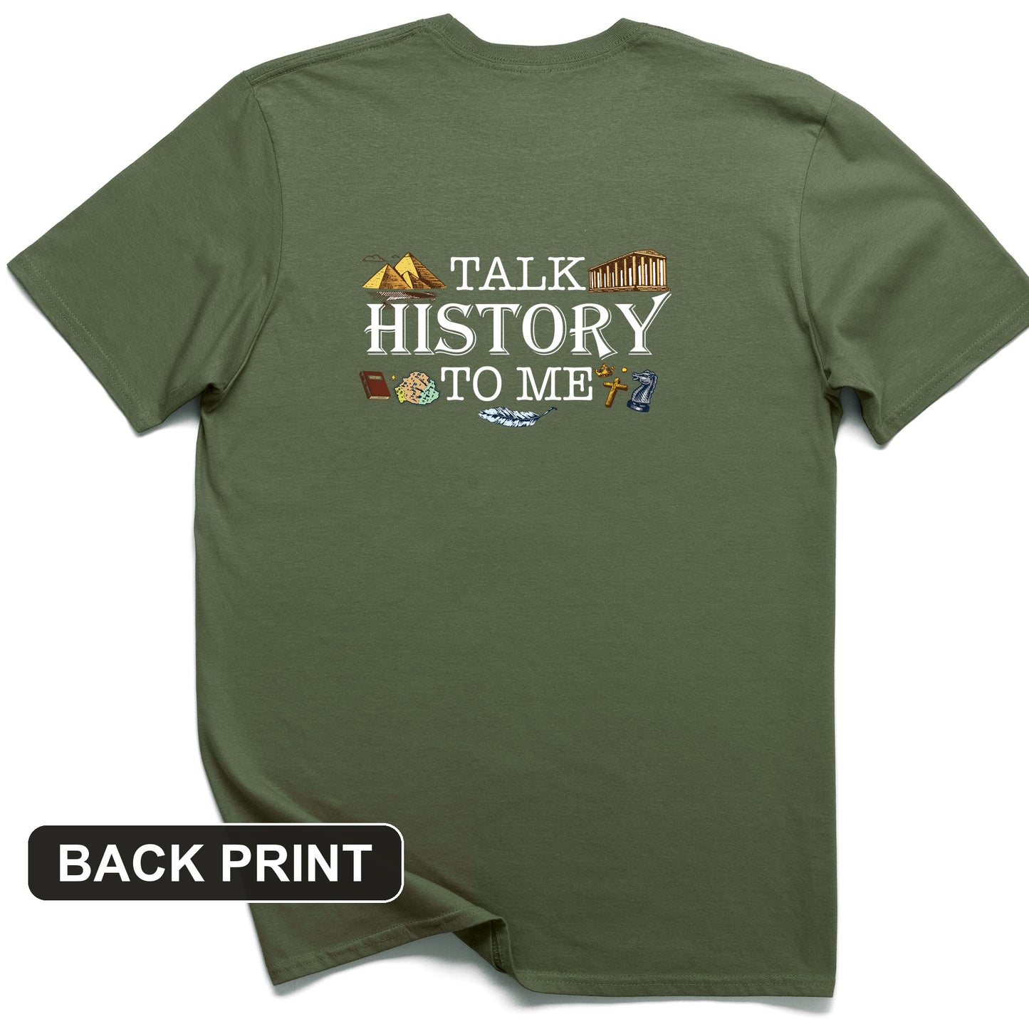 Talk History to Me Back Print T-Shirt