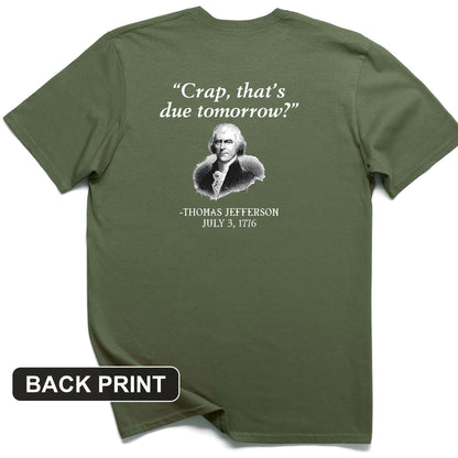 That's Due Tomorrow Back Print T-Shirt