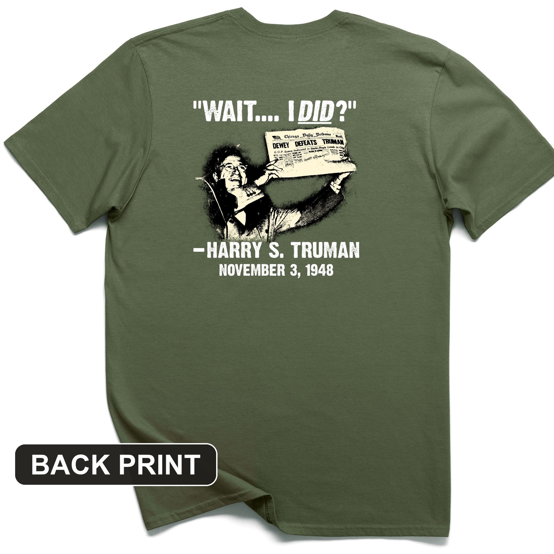Truman Wait I Did Back Print T-Shirt