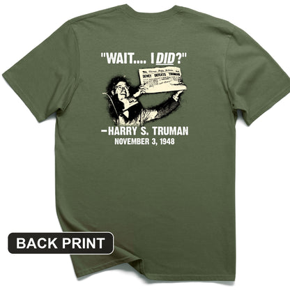 Truman Wait I Did Back Print T-Shirt