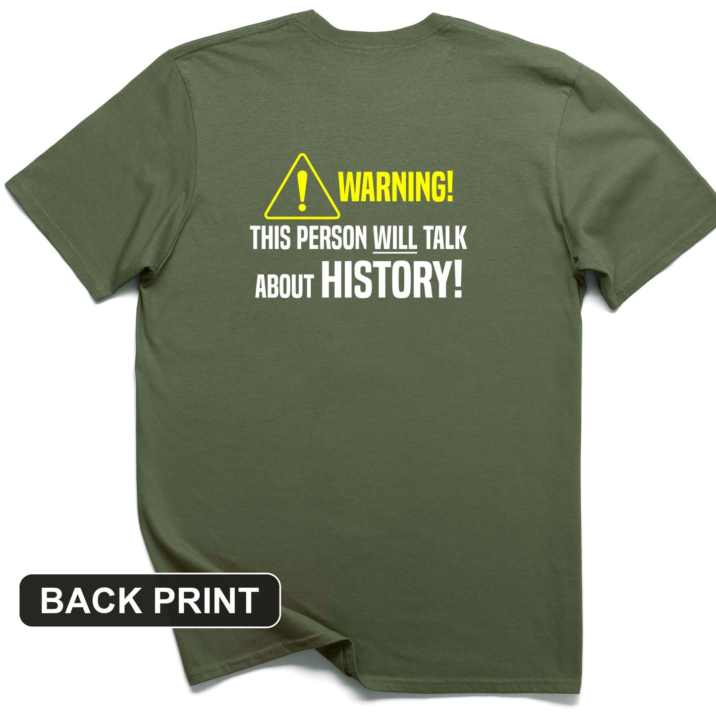 Warning Will Talk History Back Print T-Shirt