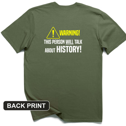 Warning Will Talk History Back Print T-Shirt