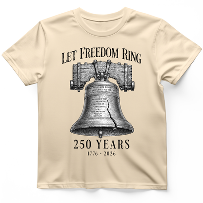 Let Freedom Ring 250 T-Shirt