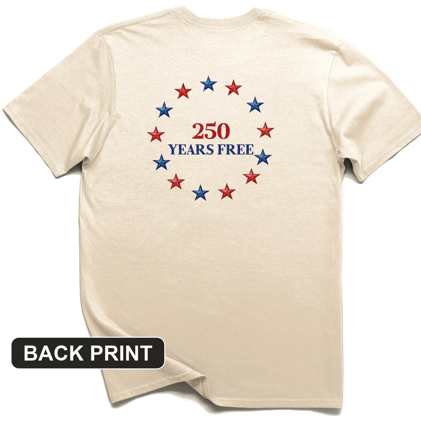 250 Years Free Back Print T-Shirt